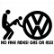 "No free ride, gas, grass or ass ", Aufkleber für VW